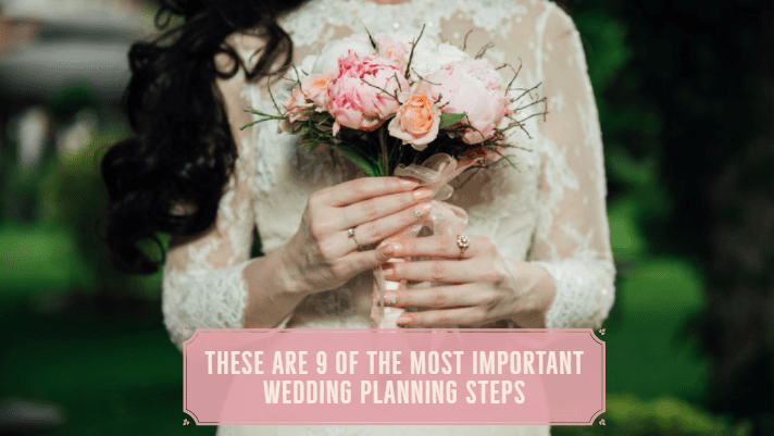 These Are 9 Of The Most Important Wedding Planning Steps
